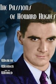 Image The Passions of Howard Hughes