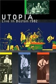 Utopia: Live in Boston 1982 series tv