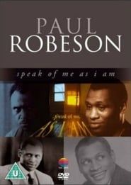 Paul Robeson: Speak of Me as I Am series tv