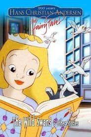 Hans Christian Andersen: The Fairy Tales: The Wild Swans & Other Stories series tv