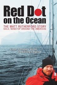 Red Dot on the Ocean: The Matt Rutherford Story series tv