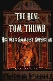 Image The Real Tom Thumb: History's Smallest Superstar 2014