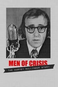 Affiche de Les hommes de crises : L'histoire d'Harvey Wallinger
