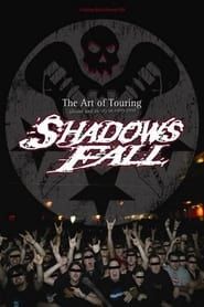 Shadows Fall: The Art of Touring series tv