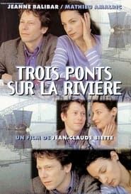 Image Trois ponts sur la rivière 1999