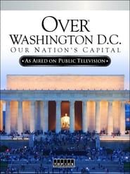 Over Washington D.C.: Our Nation