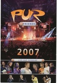 Pur & Friends: Live auf Schalke 2007 series tv