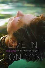 K.D. lang (KD lang) - Live in London with BBC Orchestra series tv