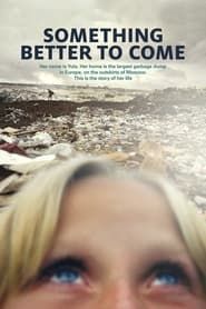 Something Better to Come series tv
