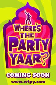 Where's the Party Yaar? series tv
