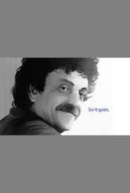 Kurt Vonnegut: So It Goes-hd