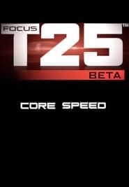 Focus T25: Beta - Core Speed series tv