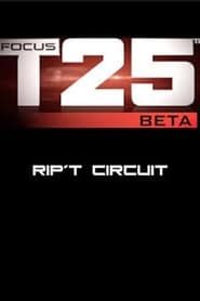 Focus T25: Beta - Rip't Circuit series tv