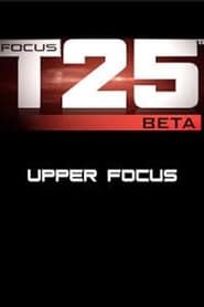 Image Focus T25: Beta - Upper Focus