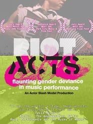 Riot Acts: Flaunting Gender Deviance in Music Performance series tv