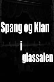 Image Spang og Klan i Glassalen