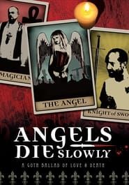 Angels Die Slowly 2010 streaming