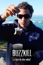 Buzzkill: Is There Life After Coffee? series tv