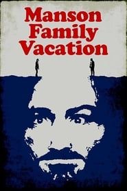 Manson Family Vacation 2015 streaming