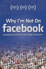 Why I'm Not on Facebook 2014 streaming