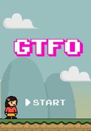 GTFO: Get The F% Out-hd