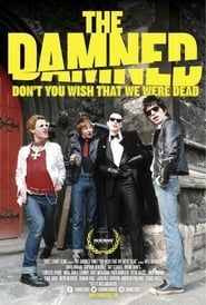 watch The Damned: Don't You Wish That We Were Dead