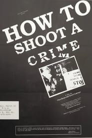 Image How to Shoot a Crime 1987