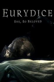 Eurydice: She, So Beloved series tv