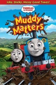 Thomas & Friends: Muddy Matters 2013 streaming