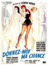 Donnez-moi ma chance (1957)