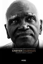 watch Uneven Fairways
