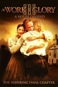 The Work and the Glory III: A House Divided series tv