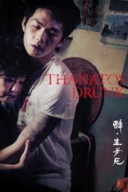 Thanatos, Drunk series tv