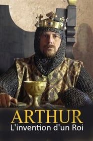Arthur - L'invention d'un roi 