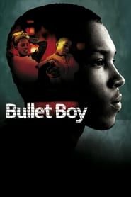 Bullet Boy 2004 streaming