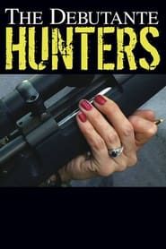 The Debutante Hunters series tv