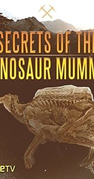 Secrets of the Dinosaur Mummy series tv