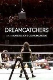 watch Dreamcatchers