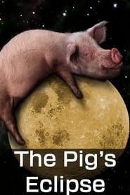 The Pig's Eclipse series tv