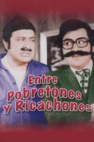 Entre Pobretones y Ricachones 1973 streaming