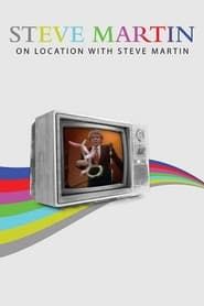 Steve Martin: On Location with Steve Martin series tv