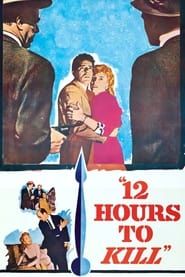 Twelve Hours to Kill 1960 streaming