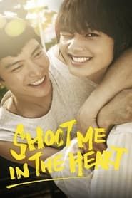 Shoot Me in the Heart series tv