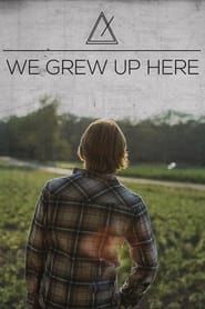 We Grew Up Here (2014)