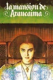 The Manor of Araucaima series tv