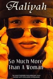Image Aaliyah: So Much More Than a Woman 2004
