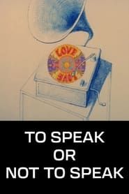 To Speak or Not to Speak (1972)