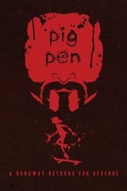 Pig Pen (2017)