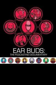 Image Ear Buds: The Podcasting Documentary 2016