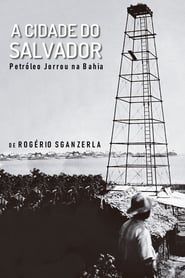 Image A Cidade do Salvador (Petróleo Jorrou na Bahia)
